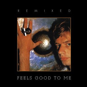 Immagine per 'Feels Good To Me (Remixed)'