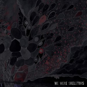 “We Were Skeletons”的封面