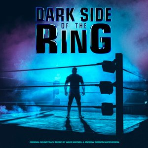 Image for 'Dark Side of the Ring (Music from the Original TV Series)'