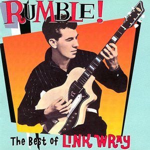 “Rumble! The Best of Link Wray”的封面