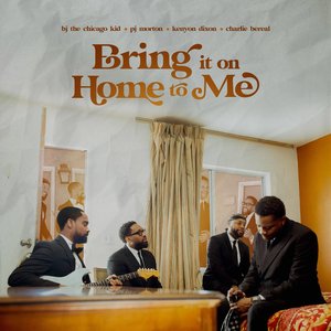 Image for 'Bring it on Home to Me (feat. Charlie Bereal)'