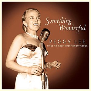 Image pour 'Something Wonderful: Peggy Lee Sings the Great American Songbook'