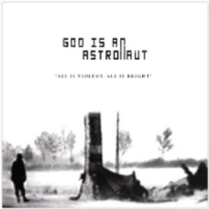 Image for 'All Is Violent, All Is Bright (2006)'