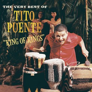 Image for 'King of Kings: The Very Best of Tito Puente'