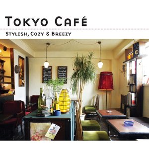 Image for 'Tokyo Cafe -Stylish, Cozy & Breezy-'