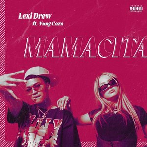 'Mamacita (feat. Yung Caza & Steelo Foreign)' için resim