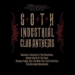 Image for 'Goth Industrial Club Anthems'