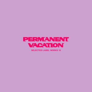 'Permanent Vacation Selected Label Works 10' için resim