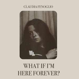 Image for 'What If I'm Here Forever?'