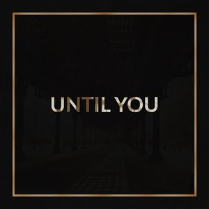 Image for 'Until You'