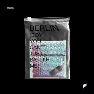 Immagine per 'Berlin (Boy You Can't Just Battle Me)'