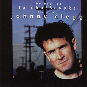 Bild für 'The Best of Johnny Clegg - Juluka & Savuka (Deluxe International Version)'