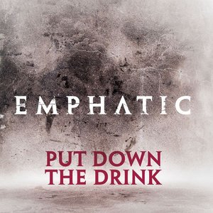 Изображение для 'Put Down The Drink'