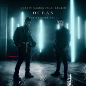 Image for 'Ocean (feat. Khalid) [Remixes Vol. 1]'