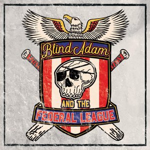 Image for 'Blind Adam & the Federal League'