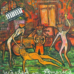 Wasted In America