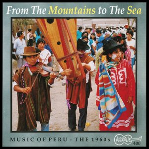 Image for 'From the Mountains to the Sea: Music of Peru: The 1960s'