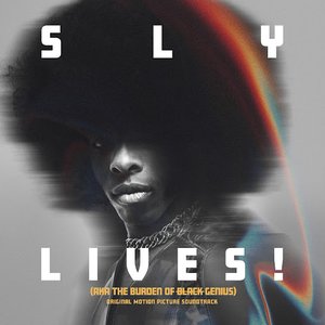 Immagine per 'SLY LIVES! (Aka The Burden Of Black Genius)'