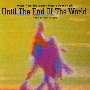 Image for 'Until the End of the World (Music from the Motion Picture Soundtrack)'