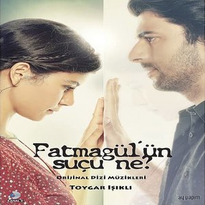 'Fatmagül'ün Suçu Ne ? (Original Tv Series Soundtrack)'の画像
