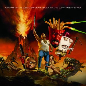 “Aqua Teen Hunger Force Colon Movie Film For Theaters Colon The Soundtrack”的封面