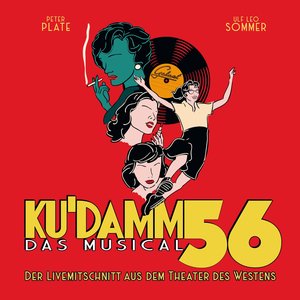 Image for 'Ku'damm 56: Das Musical (Der Livemitschnitt aus dem Theater des Westens)'