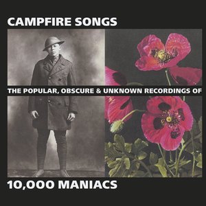 Imagen de 'Campfire Songs: The Popular, Obscure and Unknown Recordings of 10,000 Maniacs'