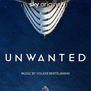 Изображение для 'Unwanted (Music from the Original TV Series)'