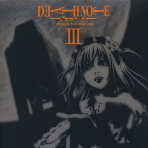 Image for 'DEATH NOTE Original Soundtrack III'