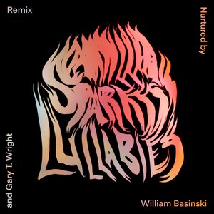 Image for 'Lullabies (Remix by William Basinski and Gary Wright)'