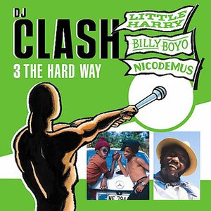 “Dj Clash - 3 The Hard Way”的封面