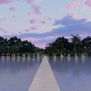 Image for 'Concrete and Glass (Expanded Edition)'