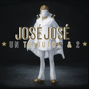 Image for 'José José, Un Tributo 1 & 2'