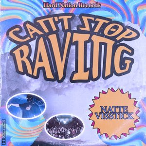 Image for 'Can't Stop Raving'