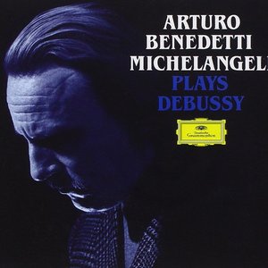 Изображение для 'Arturo Benedetti Michelangeli plays Debussy'
