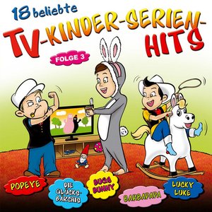 Image for '18 beliebte Tv-Kinderserien-Hits - Folge 3'