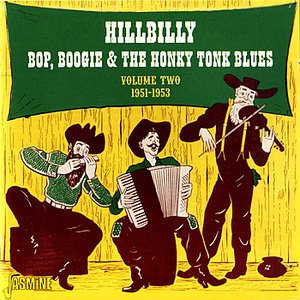 'Hillbilly Bop, Boogie & the Honky Tonk Blues, Vol. 2 (1951-1953)' için resim