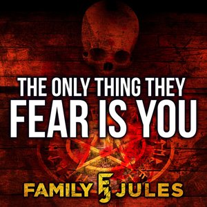 Image for 'The Only Thing They Fear Is You'