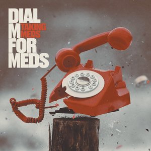 “Dial M For Meds”的封面