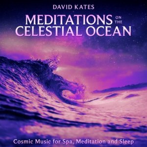 Image for 'Meditations on the Celestial Ocean: Cosmic Music for Spa, Meditation and Sleep'