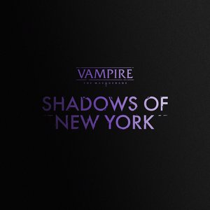 Zdjęcia dla 'Vampire: The Masquerade – Shadows of New York Soundtrack'