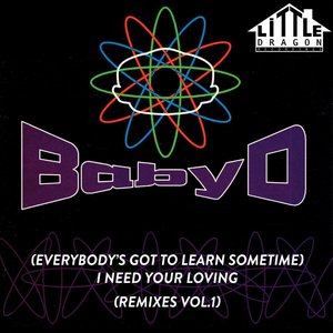 “(Everybody's Got To Learn Sometime) I Need Your Loving [Remixes, Vol. 1]”的封面