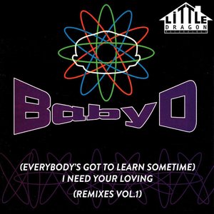 Image for '(Everybody's Got To Learn Sometime) I Need Your Loving [Remixes, Vol. 1]'