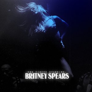 Image for 'The Circus Starring: Britney Spears | DVD Audio by Tadeu Marques'