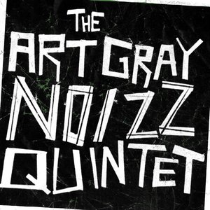 Изображение для 'Art Gray Noizz Quintet'