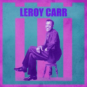 Imagen de 'Presenting Leroy Carr'