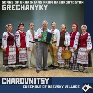 Image for 'Grechanyky: Songs of Ukrainians from Bashkortostan'