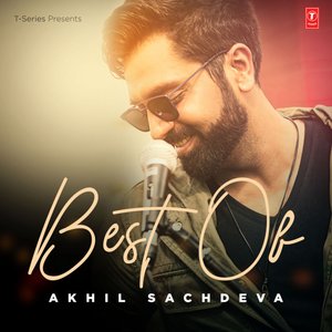 Image pour 'Best Of Akhil Sachdeva'