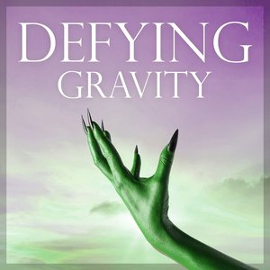 Image for 'Defying Gravity: Songs from Wicked'