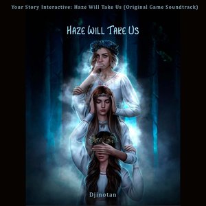 'Your Story Interactive: Haze Will Take Us (Original Game Soundtrack)' için resim